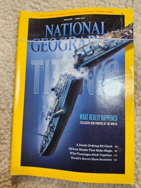 National Geographic Magazine April 2012 Titanic Issue What Really Happened